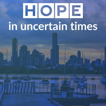 Hope in Uncertain Times