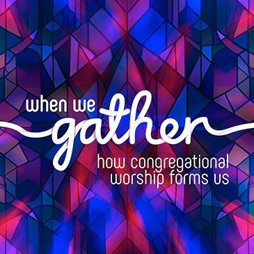 When We Gather